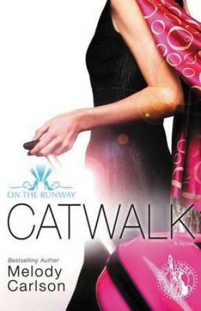 Catwalk by Melody Carlson