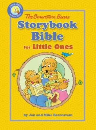 The Berenstain Bears Storybook Bible For Little Ones by Jan & Mike Berenstain