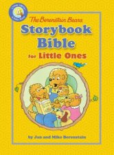 The Berenstain Bears Storybook Bible For Little Ones