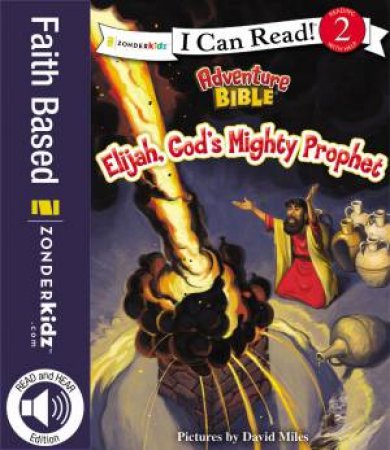 Elijah, God's Mighty Prophet by David Miles