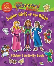 The Beginners Bible Super Girls of the Bible Sticker and Activity Book