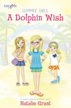 A Dolphin Wish by Natalie Grant