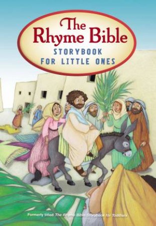 The Rhyme Bible Storybook for Little Ones by L. J Sattgast