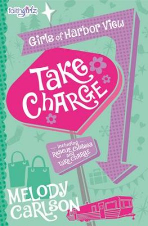 Take Charge by Melody Carlson