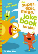 The super epic mega joke book for kids