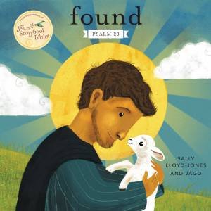 Found: Psalm 23 by Sally Lloyd-Jones & Jago