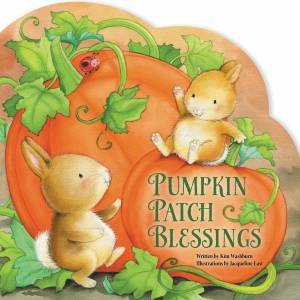 Pumpkin Patch Blessings by Kim Washburn & Jacqueline East