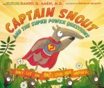Captain Snout And The Super Power Questions Dont Let The Ants Steal Your Happiness