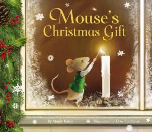 Mouse's Christmas Gift by Mindy Baker & Dow Phumiruk