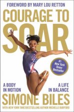 Courage To Soar A Body In Motion A Life In Balance