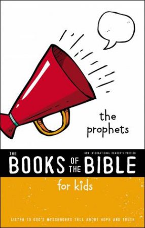 NIRV The Books Of The Bible For Kids: The Prophets by Zonderkidz