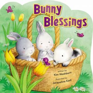 Bunny Blessings by Kim Washburn & Jacqueline East