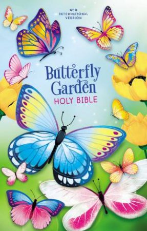 NIV Butterfly Garden Holy Bible by Zonderkidz