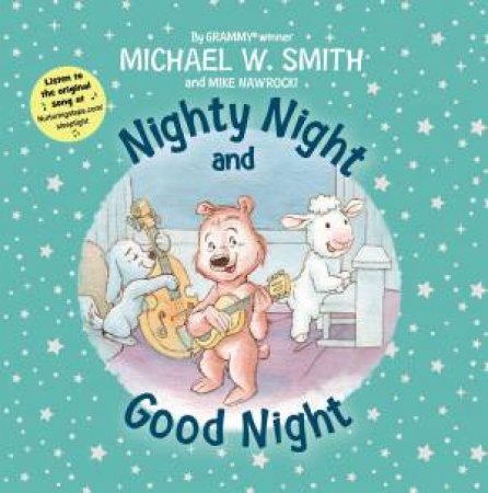 Nighty Night And Good Night by Mike Nawrocki & Michael W Smith
