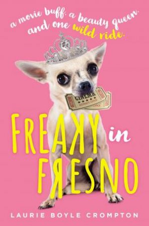 Freaky In Fresno by Laurie Boyle Crompton