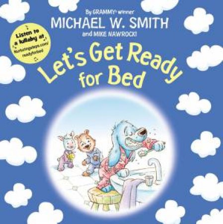 Let's Get Ready For Bed by Mike Nawrocki & Michael W Smith