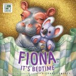 Fiona Its Bedtime A Padded Board Book