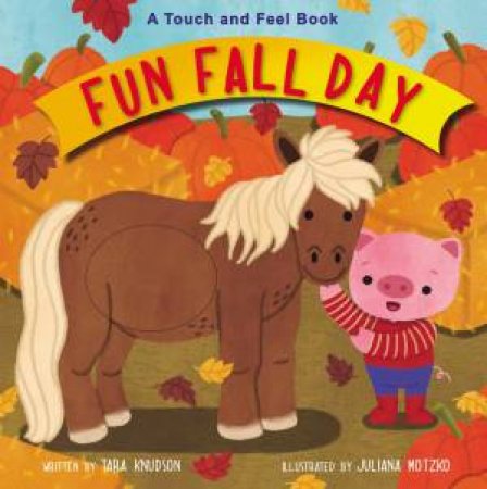 Fun Fall Day by Tara Knudson & Juliana Motzko