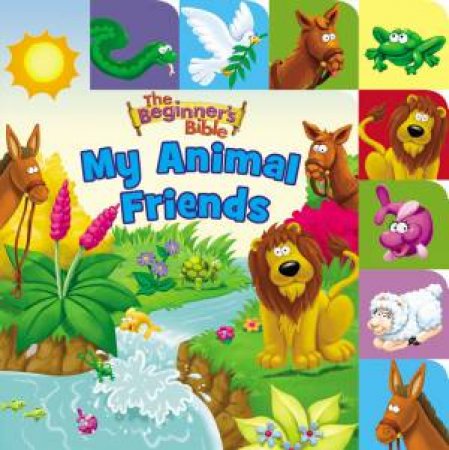 The Beginner's Bible My Animal Friends by Various