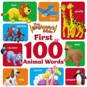 The Beginner's Bible First 100 Animal Words