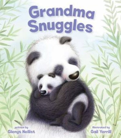 Grandma Snuggles by Glenys Nellist & Gail Yerrill