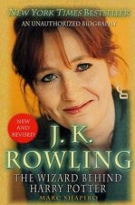 J K Rowling The Wizard Behind Harry Potter An Unauthorized Biography