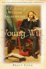 Young Will The Confessions Of William Shakespeare