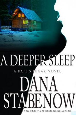 A Deeper Sleep by Dana Stabenow