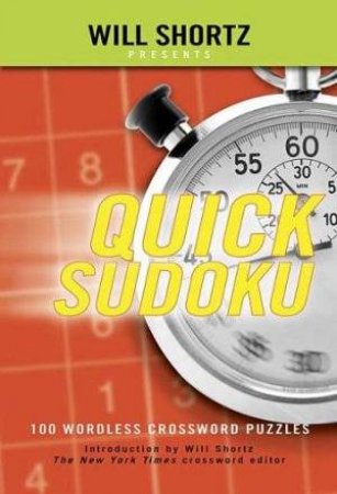 Quick Sudoku by Will Shortz