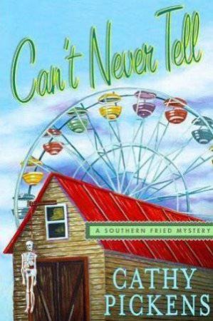 Can't Never Tell by Cathy Pickens