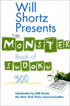 The Monster Book Of Sudoku by Will Shortz