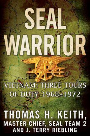 Seal Warrior by Tom Keith & Terry Riebling