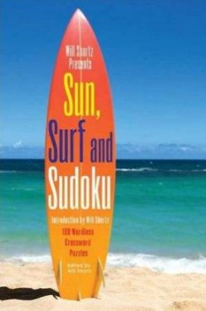 Sun, Surf and Sudoku by Will Shortz