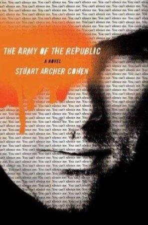 The Army of the Republic by Stuart Archer Cohen