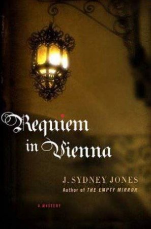 Requiem in Vienna by J Sydney Jones