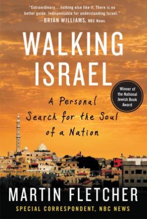 Walking Israel by Martin Fletcher