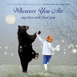 Wherever You Are by Nancy Tillman
