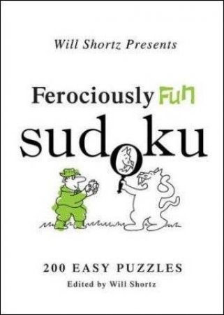 Ferociously Fun Sudoku by Will Shortz