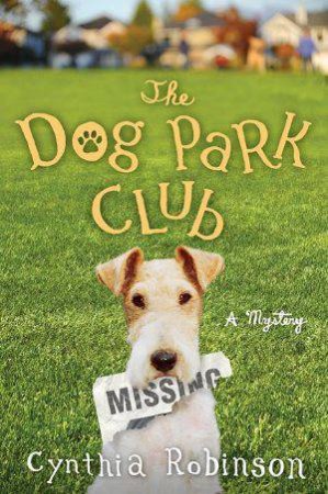 The Dog Park Club by Cynthia Robinson