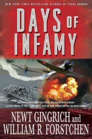 Days of Infamy by Newt Gingrich & William R Forstchen