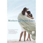Mothers and Other Liars