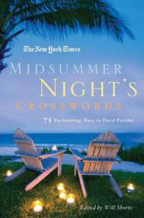 Nyt- Midsummer Night's Crosswords by Will Shortz