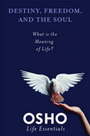 Destiny, Freedom, and the Soul by Osho