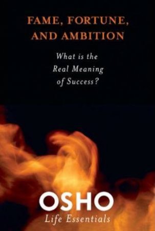 Fame, Fortune, And Ambition: What Is The Real Meaning Of Success?