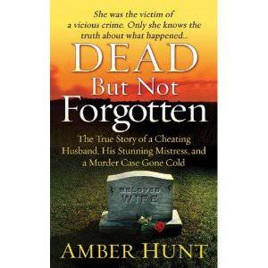 Dead But Not Forgotten by Amber Hunt