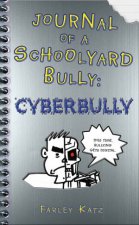 Journal Of A Schoolyard Bully Cyber Bully