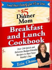 5 Dinner Mom Breakfast and Lunch Cookbook