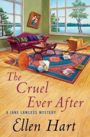 The Cruel Ever After by Ellen Hart