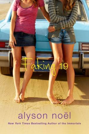Faking 19 by Alyson Noel