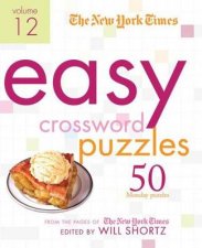 New York Times Easy Crossword Puzzles Vol 12